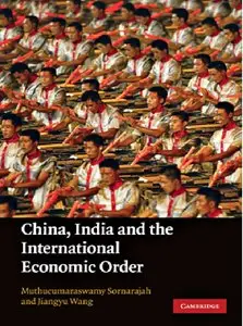 China, India and the International Economic Order (repost)