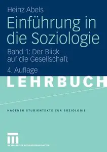 Einführung in die Soziologie 1: Der Blick auf die Gesellschaft