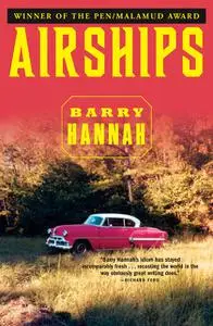 «Airships» by Barry Hannah