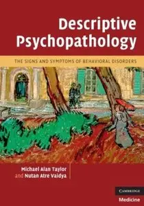 Descriptive Psychopathology: The Signs and Symptoms of Behavioral Disorders