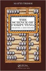 The Science of Computing: Shaping a Discipline (repost)