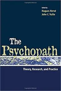 The Psychopath: Theory, Research, and Practice