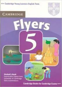 Cambridge Young Learners English Tests Flyers 5 Student's Book (Repost)