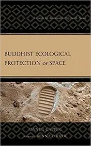 Buddhist Ecological Protection of Space: A Guide for Sustainable Off-Earth Travel