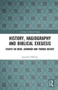 History, Hagiography and Biblical Exegesis: Essays on Bede, Adomnán and Thomas Becket