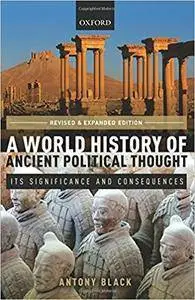 A World History of Ancient Political Thought