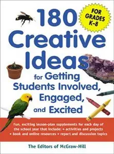 180 Creative Ideas for Getting Students Involved, Engaged, and Excited (repost)