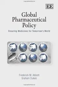 Global Pharmaceutical Policy: Ensuring Medicines for Tomorrow's World [Repost]