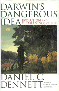 Darwin's Dangerous Idea: Evolution and the Meanings of Life by Daniel Dennett