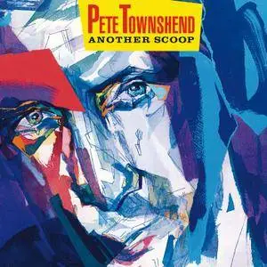 Pete Townshend - Another Scoop (1987/2017) [Official Digital Download 24-bit/96kHz]