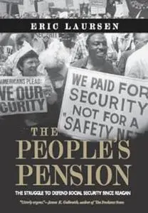 The People's Pension: The Struggle to Defend Social Security Since Reagan