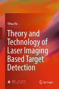Theory and Technology of Laser Imaging Based Target Detection