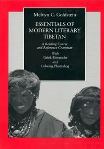 Melvyn C. Goldstein - Essentials of Modern Literary Tibetan: A Reading Course and Reference Grammar