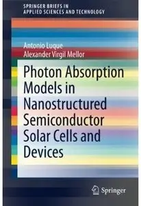 Photon Absorption Models in Nanostructured Semiconductor Solar Cells and Devices [Repost]