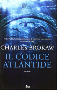 Il codice Atlantide - Charles Brokaw (Repost)