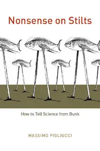 Nonsense on Stilts: How to Tell Science from Bunk