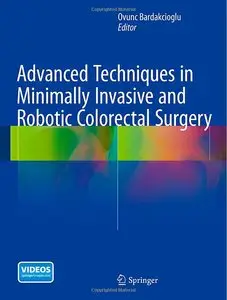 Advanced Techniques in Minimally Invasive and Robotic Colorectal Surgery