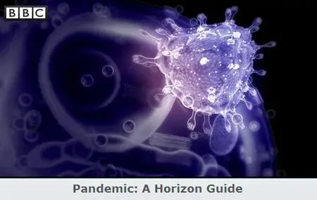 BBC Four: Pandemic - A Horizon Guide (2009) 