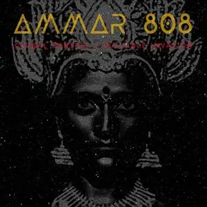 Ammar 808 - Global Control / Invisible Invasion (2020) [Official Digital Download 24/96]