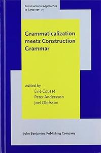Grammaticalization meets Construction Grammar