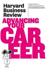 Harvard Business Review on Advancing Your Career (Harvard Business Review Paperback)