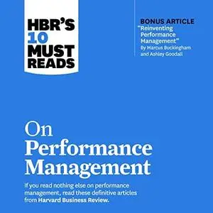 HBR's 10 Must Reads on Performance Management: HBR's 10 Must Reads Series [Audiobook]