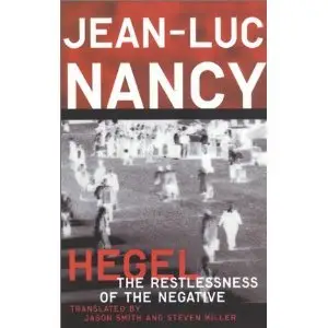 Hegel: The Restlessness Of The Negative