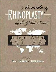 Secondary Rhinoplasty: By the Global Masters
