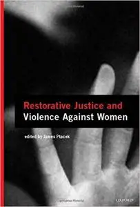 Restorative Justice and Violence Against Women (Repost)