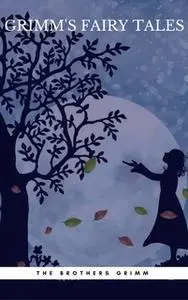 «Grimm's Fairy Tales: 64 Dark Original Tales» by The Brothers Grimm,Book Center
