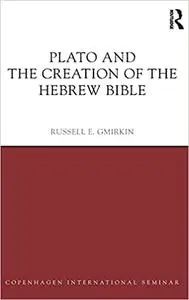 Plato and the Creation of the Hebrew Bible