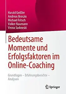 Bedeutsame Momente und Erfolgsfaktoren im Online-Coaching