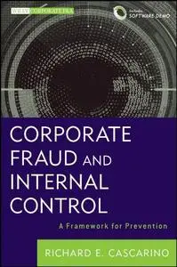 Corporate Fraud and Internal Control: A Framework for Prevention (repost)