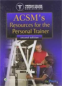 ACSM's Resources for the Personal Trainer Ed 2