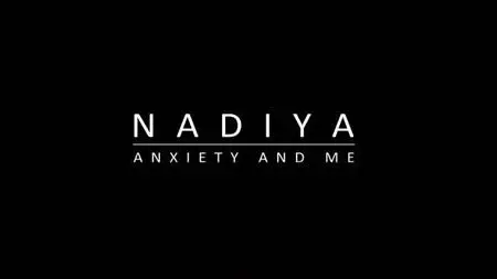 BBC - Nadiya: Anxiety and Me (2019)