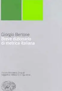 Giorgio Bertone - Breve dizionario di metrica italiana