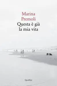 Marina Premoli - Questa è già la mia vita