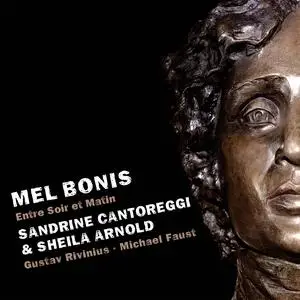 Sandrine Cantoreggi, Sheila Arnold, Gustav Rivinius & Michael Faust - Mel Bonis: Entre Soir et Matin (2023)