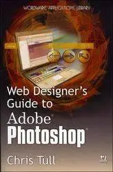 Web Designer's Guide to Adobe Photoshop [by Chris Tull] (repost)