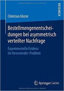 Bestellmengenentscheidungen bei asymmetrisch verteilter Nachfrage