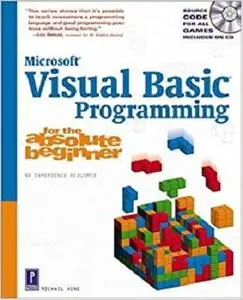 Visual Basic Programming for the Absolute Beginner (Absolute Beginners)