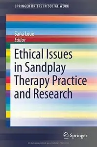 Ethical Issues in Sandplay Therapy Practice and Research 