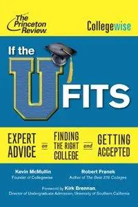 If the U Fits: Expert Advice on Finding the Right College and Getting Accepted (repost)