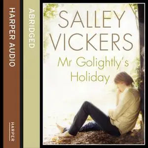 «Mr Golightly’s Holiday» by Salley Vickers