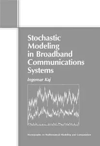 Stochastic modeling in broadband communications systems