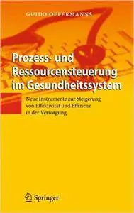 Prozess- und Ressourcensteuerung im Gesundheitssystem