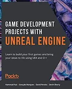 Game Development Projects with Unreal Engine (repost)