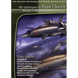The Gnomon Workshop: The Techniques of Ryan Church Volume 1 - Rendering Matte Vehicles