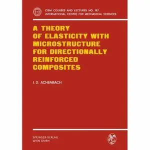 A Theory of Elasticity with Microstructure for Directionally Reinforced Composites