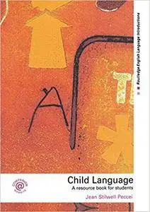 Child Language: A Resource Book for Students (Repost)